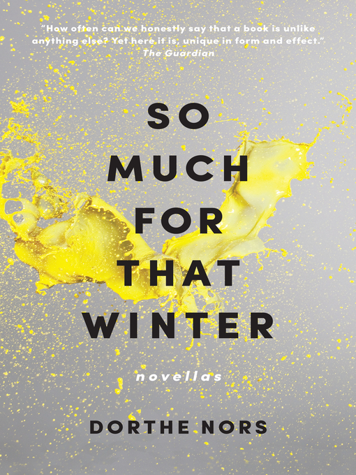 Title details for So Much for That Winter by Dorthe Nors - Wait list